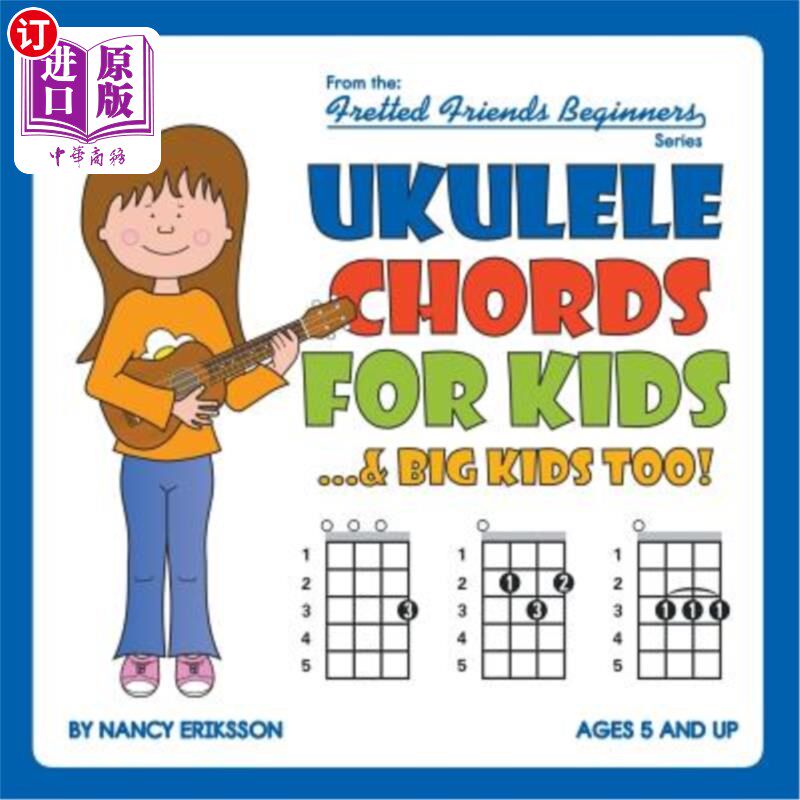 海外直订Ukulele Chords for Kids...& Big Kids Too! 孩子们的四弦琴和弦大孩子也是！