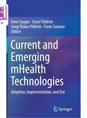 海外直订医药图书Current and Emerging Mhealth Technologies: Adoption, Implementation, and Use 当前和新兴移动医疗技术