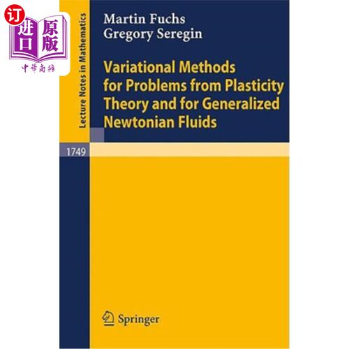 海外直订Variational Methods for Problems from Plasticity Theory and for Generalized Newt 塑性理论问题和广义牛顿流体问题