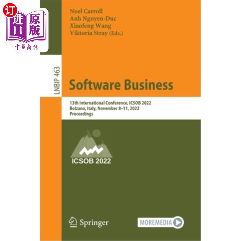 海外直订Software Business: 13th International Conference, Icsob 2022, Bolzano, Italy, No 软件商业:第13届国际会议，I