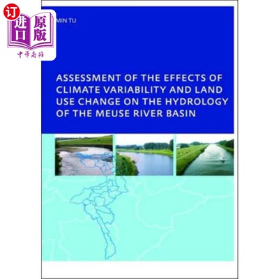 海外直订Assessment of the Effects of Climate Variability... 气候变化和土地利用变化对默兹河流域水文的影响评估