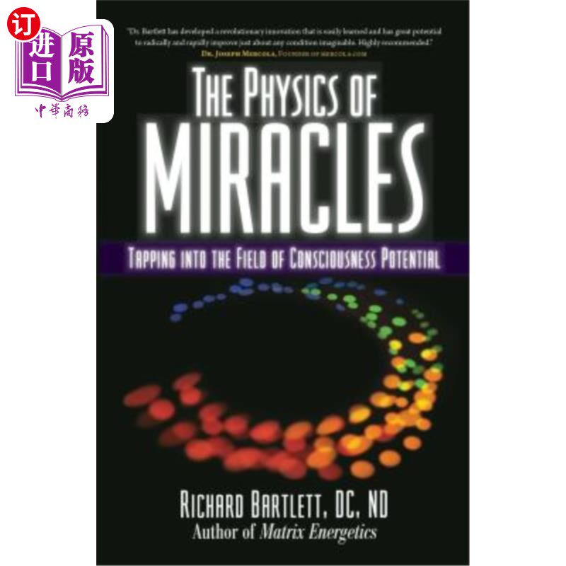 海外直订The Physics of Miracles: Tapping in to the Field of Consciousness Potential 奇迹物理学：挖掘意识领域的潜能