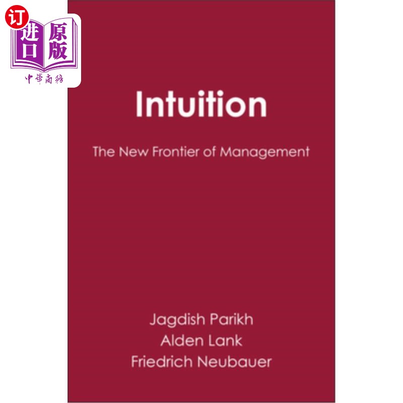 海外直订Intuition: The New Frontier of Management直觉——管理学的新前沿