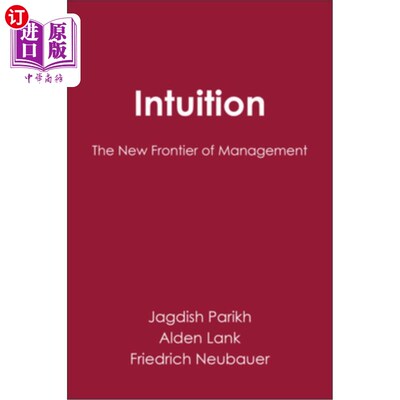 海外直订Intuition: The New Frontier of Management 直觉——管理学的新前沿
