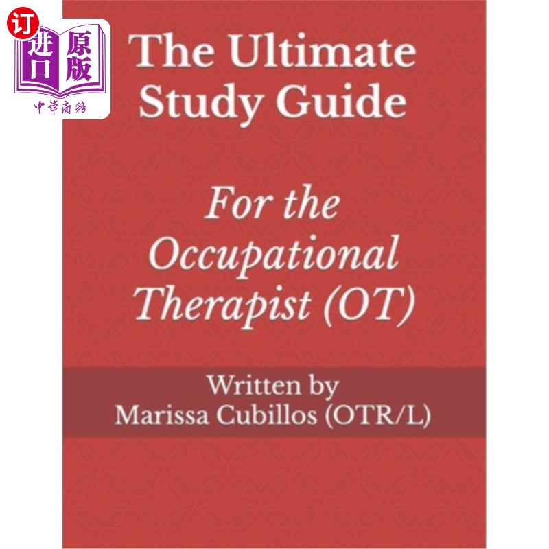 海外直订The Ultimate Study Guide for the Occupational Therapist (OT) 职业治疗师(OT)终极学习指南