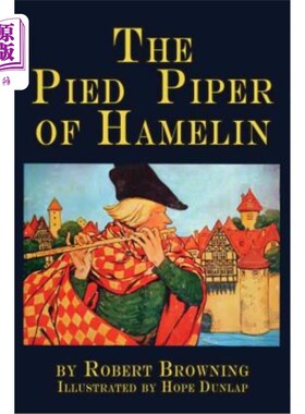 海外直订The Pied Piper of Hamelin: a child's story Illustrated 哈梅林的魔笛手:一个儿童故事