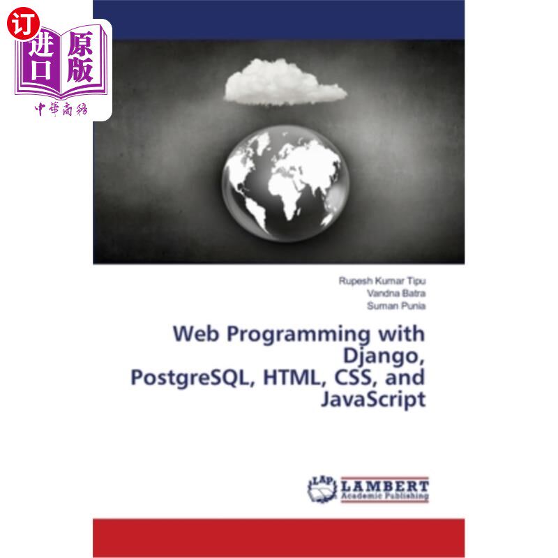 海外直订Web Programming with Django, PostgreSQL, HTML, CSS, and JavaScript Web编程与Django， PostgreSQL