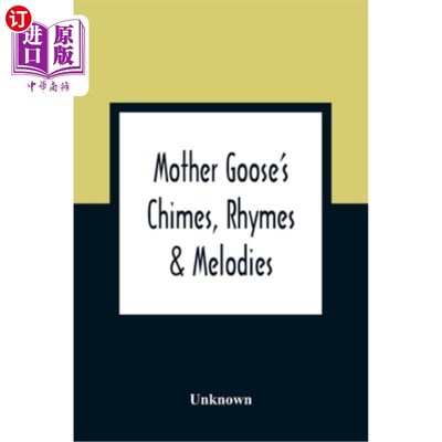 海外直订Mother Goose'S Chimes, Rhymes & Melodies 鹅妈妈的钟声、韵文和旋律