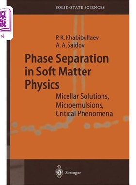 海外直订Phase Separation in Soft Matter Physics: Micellar Solutions, Microemulsions, Cri 软物质物理中的相分离：胶束