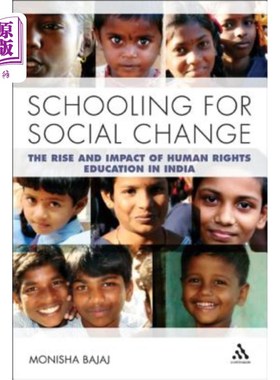 海外直订Schooling for Social Change: The Rise and Impact of Human Rights Education in In 教育促进社会变革：印度人权教育