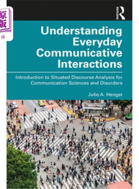 海外直订Understanding Everyday Communicative Interactions: Introduction to Situated Disc 理解日常交际互动:传播科学