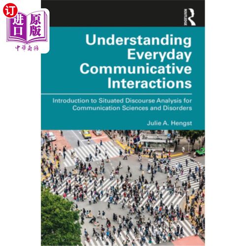 海外直订Understanding Everyday Communicative Interactions: Introduction to Situated Disc 理解日常交际互动:传播科学