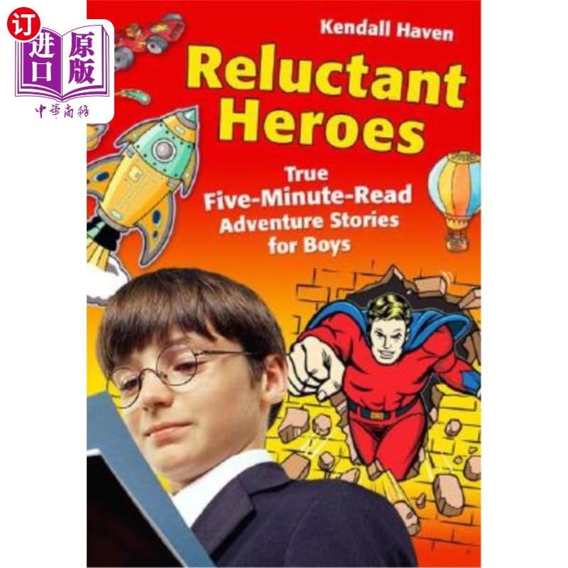 海外直订Reluctant Heroes: True Five-Minute-Read Adventure Stories for Boys 不情愿的英雄：真正的五分钟为男孩读冒险故