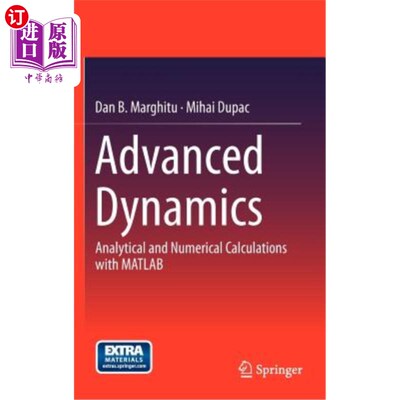 海外直订Advanced Dynamics: Analytical and Numerical Calculations with MATLAB 高级动力学：用matlab进行分析和数值计算