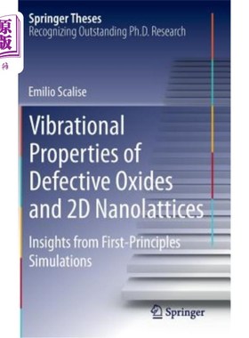 海外直订Vibrational Properties of Defective Oxides and 2D Nanolattices: Insights from Fi 缺陷氧化物和二维纳米晶格的