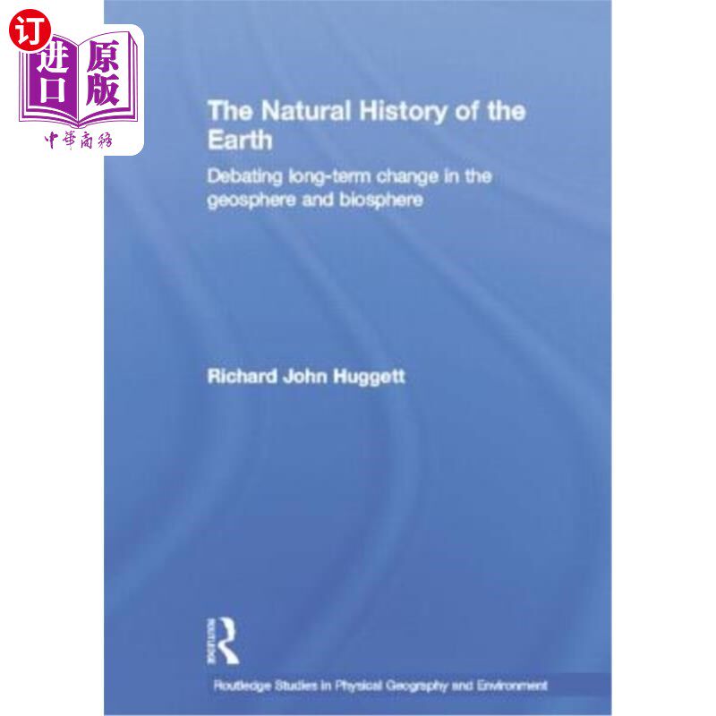 海外直订The Natural History of Earth: Debating Long-Term Change in the Geosphere and Bio 地球的自然史:讨论地圈和生
