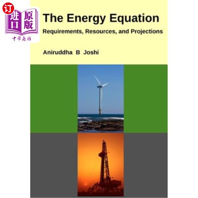 海外直订The Energy Equation: Requirements, Resources, and Projections 能源方程式：需求、资源和预测