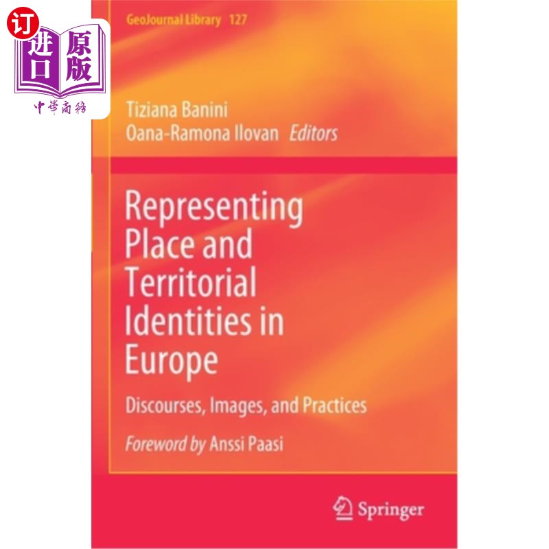 海外直订Representing Place and Territorial Identities in Europe: Discourses, Images, and 代表欧洲的地方和领土身份: