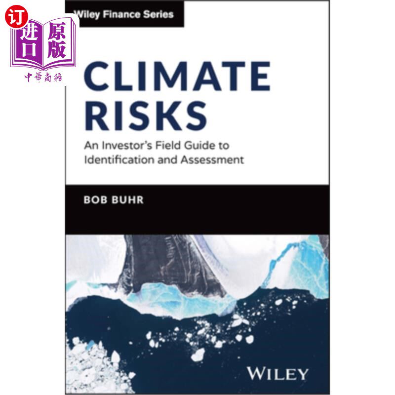 海外直订Climate Risks: An Investor's Field Guide to Identification and Assessment 气候风险:投资者识别和评估的现场指