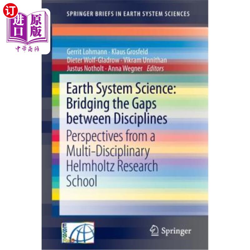 海外直订Earth System Science: Bridging the Gaps Between Disciplines: Perspectives from a 地球系统科学:弥合学科之间