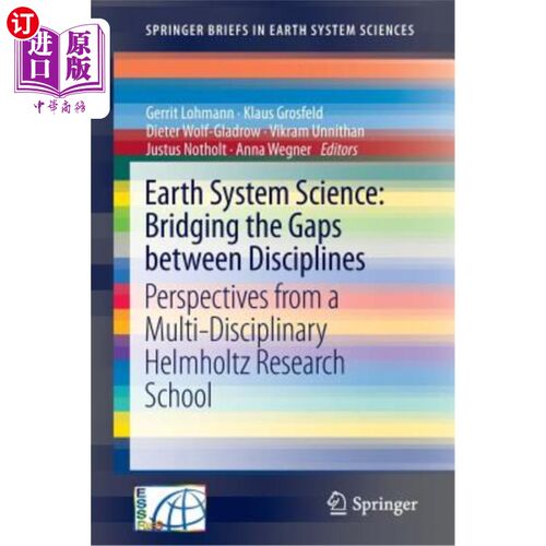 海外直订Earth System Science: Bridging the Gaps Between Disciplines: Perspectives from a 地球系统科学:弥合学科之间