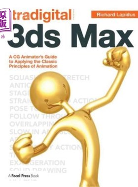 海外直订Tradigital 3ds Max: A CG Animator's Guide to Applying the Classic Principles of  Tradigital