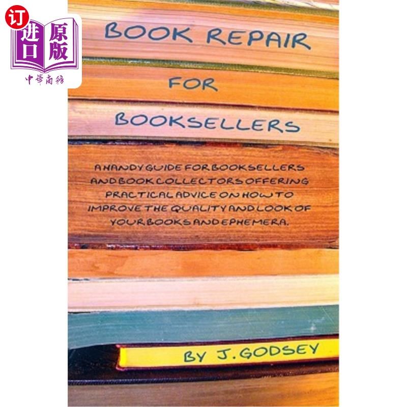 海外直订Book Repair for Booksellers: A guide for booksellers offering practical advice o 书商修书：书商提供修书实用