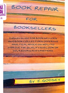 海外直订Book Repair for Booksellers: A guide for booksellers offering practical advice o 书商修书：书商提供修书实用