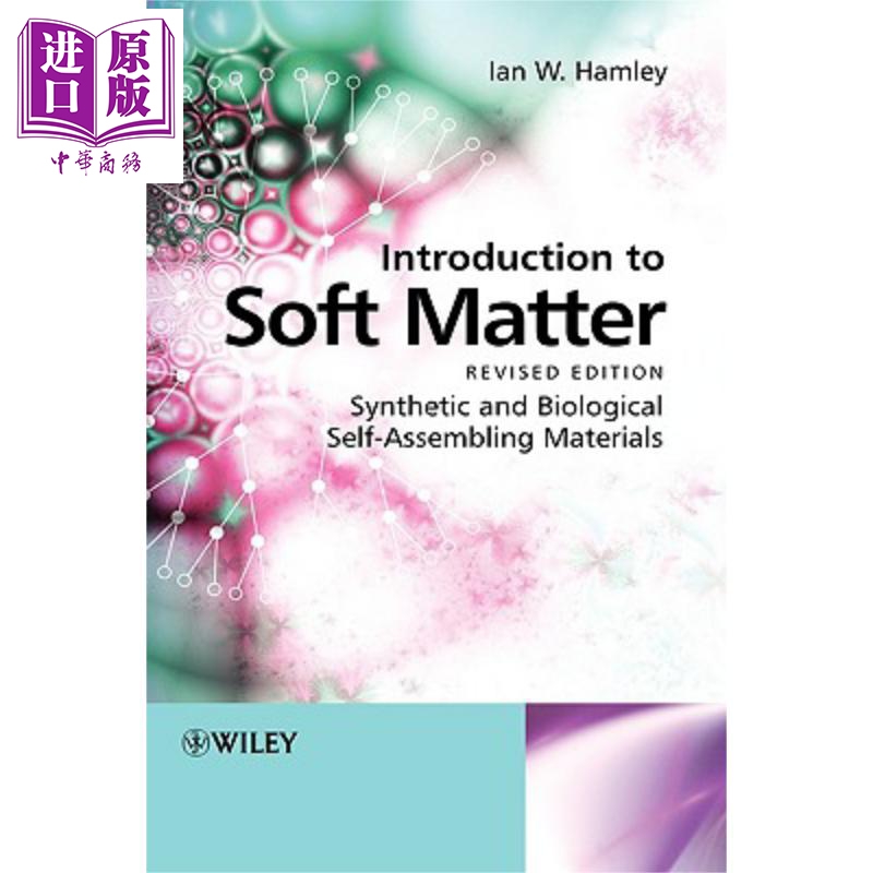 现货软物质导论合成物与生物自合成材料修订版 Introduction To Soft Matter英文原版 IW Hamley【中商原版】wiley