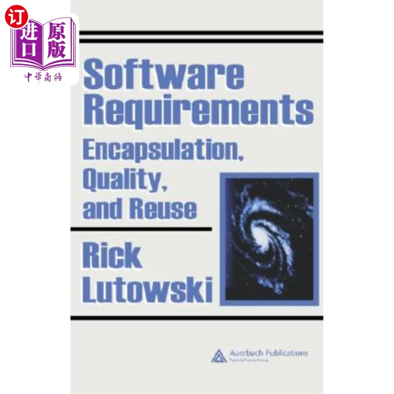海外直订Software Requirements: Encapsulation, Quality, and Reuse 软件需求:封装、质量和重用