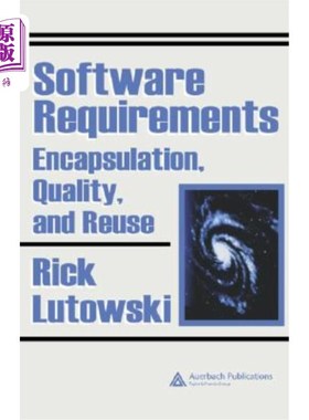 海外直订Software Requirements: Encapsulation, Quality, and Reuse 软件需求:封装、质量和重用
