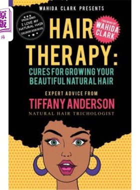 海外直订医药图书Hair Therapy: Cures For Growing Your Beautiful Natural Hair 头发疗法:长出美丽自然头发的方法