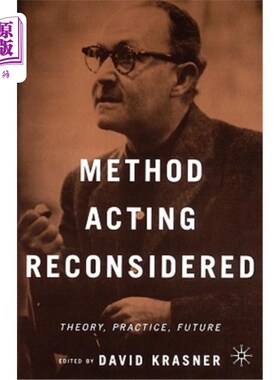 海外直订Method Acting Reconsidered: Theory, Practice, Future 重新思考的方法：理论、实践、未来