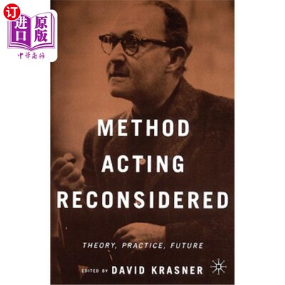 海外直订Method Acting Reconsidered: Theory, Practice, Future 重新思考的方法：理论、实践、未来