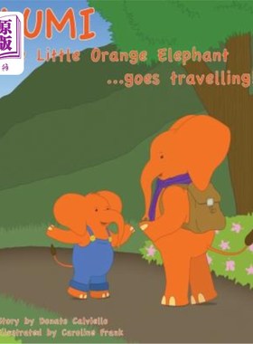 海外直订Lumi The Little Orange Elephant goes travelling!: Join Lumi as he travels the wo 小橙色大象Lumi去
