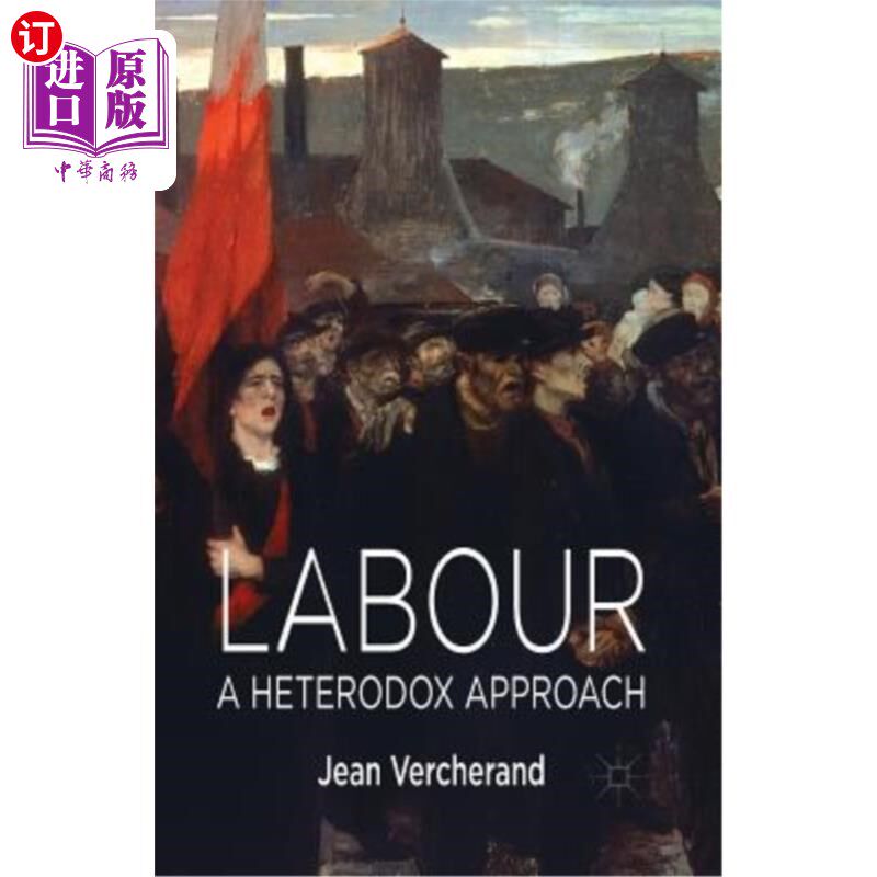 海外直订Labour: A Heterodox Approach 劳动:一种非正统的方法