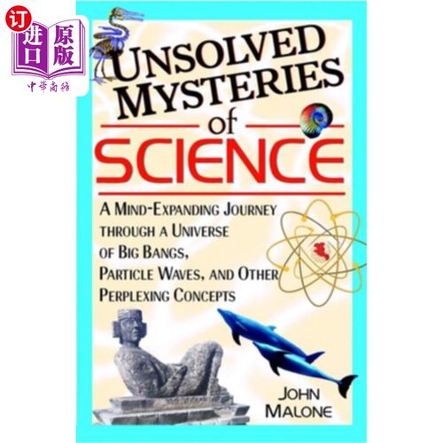 海外直订Unsolved Mysteries of Science: A Mind-Expanding Journey Through a Universe of Bi 未解的科学之谜:通过宇宙大