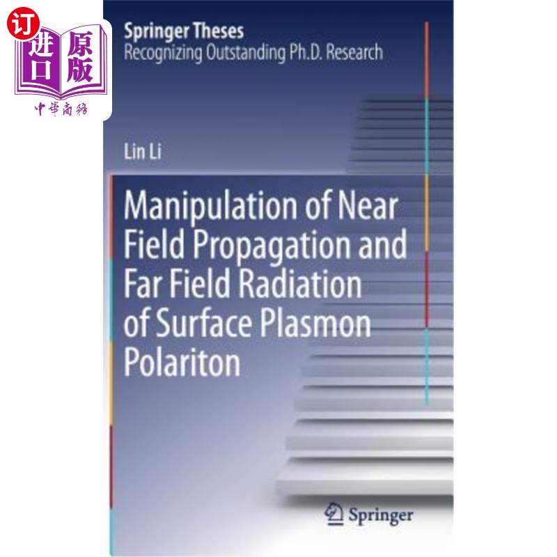 海外直订Manipulation of Near Field Propagation and Far Field Radiation of Surface Plasmo