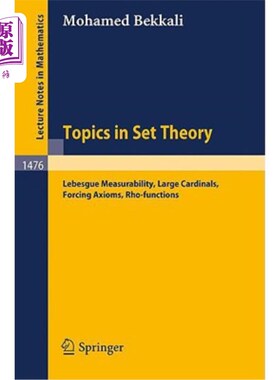 海外直订Topics in Set Theory: Lebesgue Measurability, Large Cardinals, Forcing Axioms, R 集合论的主题：勒贝格可测性