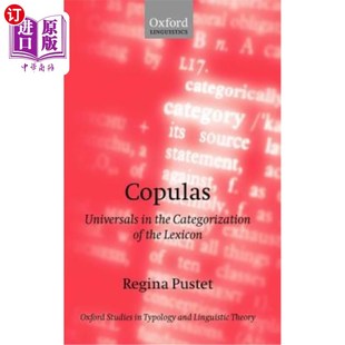 海外直订Copulas: Universals in the Categorization of the Lexicon Copulas：词汇分类中的共性