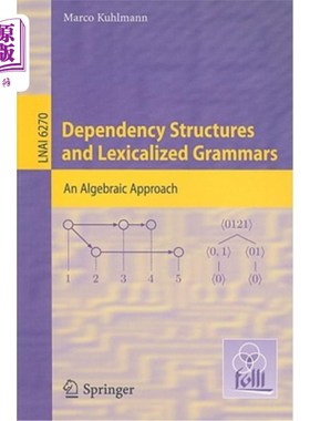海外直订Dependency Structures and Lexicalized Grammars: An Algebraic Approach 依赖结构和词汇化语法：代数方法