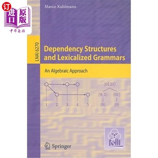 Lexicalized Grammars 海外直订Dependency Approach and Algebraic 依赖结构和词汇化语法：代数方法 Structures