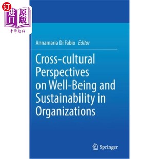 Organizations 跨文 and Sustainability Being Perspectives Well 组织中幸福感和可持续性 海外直订Cross Cultural