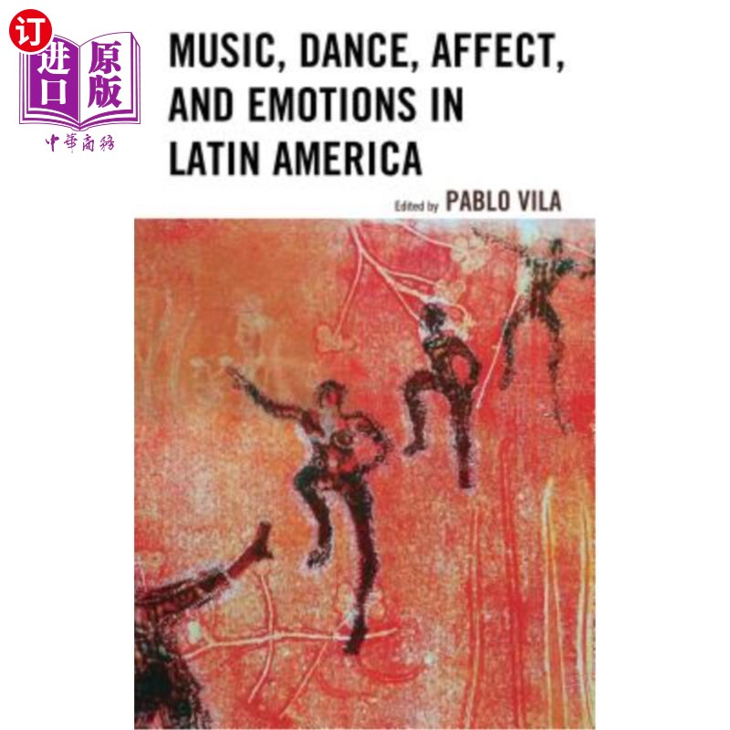 海外直订Music, Dance, Affect, and Emotions in Latin America 拉丁美洲的音乐、舞蹈、情感和情感