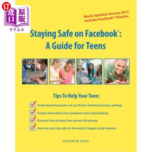 海外直订Staying Safe on Facebook: A Guide for Teens 在Facebook上保持安全：青少年指南