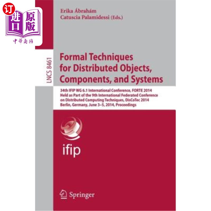 海外直订Formal Techniques for Distributed Objects, Components, and Systems: 34th Ifip Wg 分布式对象、组件和系统的形