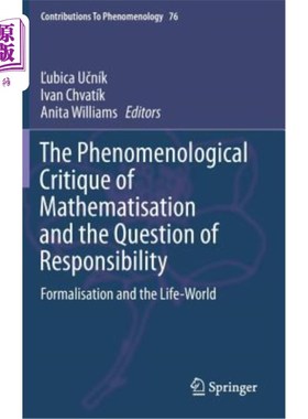 海外直订The Phenomenological Critique of Mathematisation and the Question of Responsibil 数学化的现象学批判与责任问