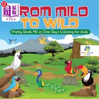 海外直订From Mild to Wild Pretty Birds All in One Sky Coloring for Kids 从温和的到野生的美丽的鸟，所有的天空都是为