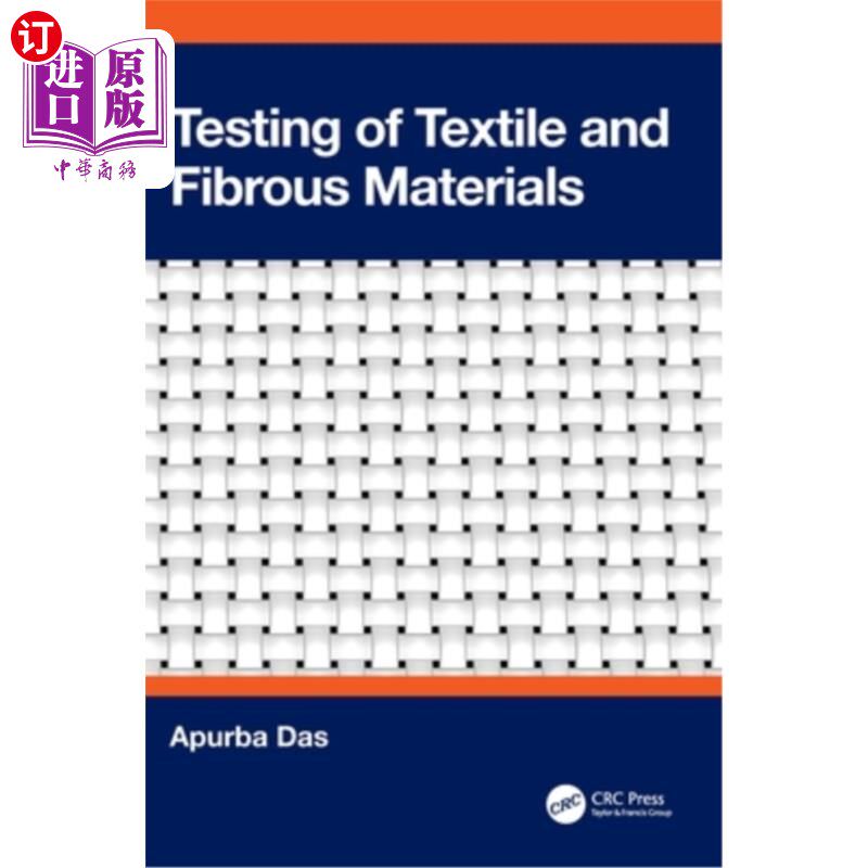 海外直订Testing of Textile and Fibrous Materials Testing of Textile and Fibrous Materials