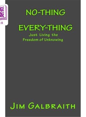 海外直订医药图书No-Thing Every-Thing: Just Living the Freedom of Unknowing 没有任何事，每件事都是：生活在未知的自由
